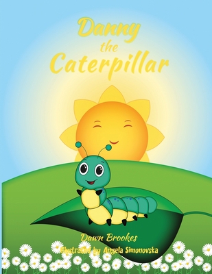 Danny the Caterpillar 1999857526 Book Cover