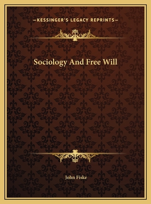 Sociology And Free Will 1169634486 Book Cover