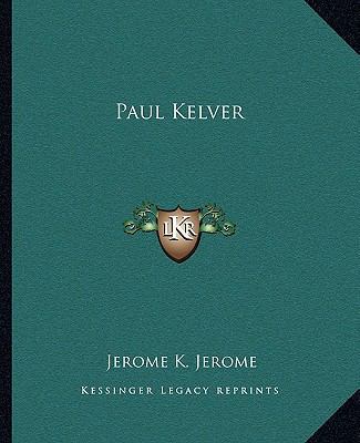 Paul Kelver 1162678925 Book Cover