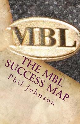 The MBL Success Map: Speaking Truth to Power 149604360X Book Cover