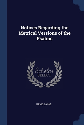 Notices Regarding the Metrical Versions of the ... 1296729354 Book Cover