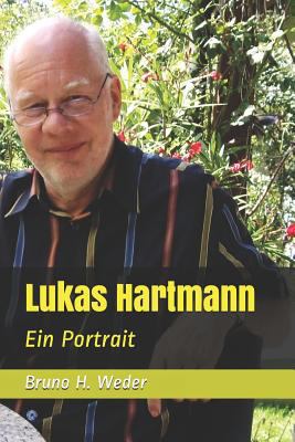 Lukas Hartmann: Ein Portrait [German] 154409566X Book Cover