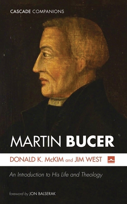 Martin Bucer: An Introduction to His Life and T... 1666738980 Book Cover