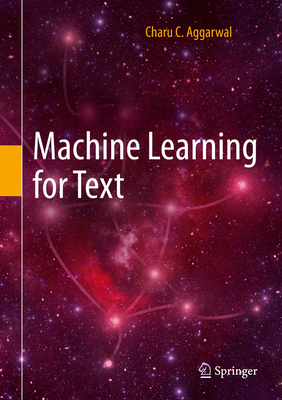 Machine Learning for Text 3319735306 Book Cover