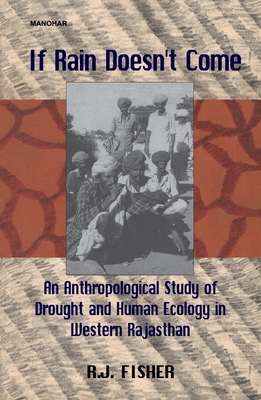 If Rain Doesn't Come: An Anthropological Study ... 8173041849 Book Cover