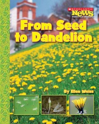 From Seed to Dandelion 0531185397 Book Cover