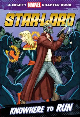 Star-Lord: Knowhere to Run 1484712692 Book Cover