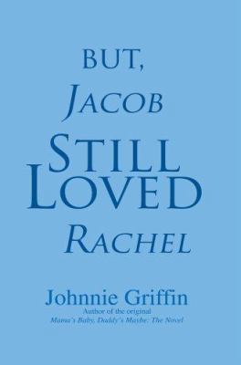 But, Jacob Still Loved Rachel 0595375030 Book Cover