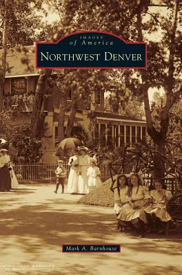 Northwest Denver 1531659845 Book Cover