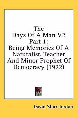 The Days Of A Man V2 Part 1: Being Memories Of ... 1436600367 Book Cover