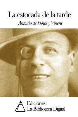 La estocada de la tarde [Spanish] 1502737868 Book Cover