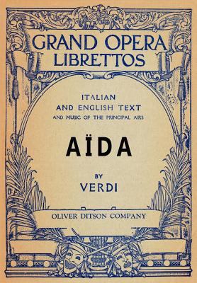 Aida: Libretto, Italian and English Text and Mu... 1434434729 Book Cover
