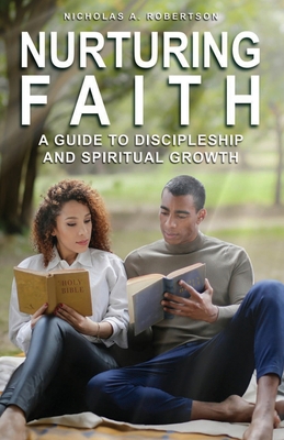 Nurturing Your Faith: A Guide to Discipleship a... 1990266568 Book Cover