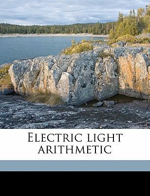 Electric Light Arithmetic 1177481952 Book Cover