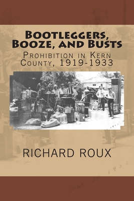 Bootleggers, Booze, and Busts: Prohibition in K... 0615942024 Book Cover