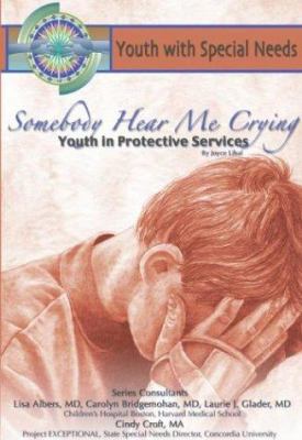 Somebody Hear Me Crying: Youth in Protective Se... 1590847393 Book Cover