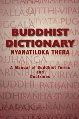 Buddhist Dictionary: Manual of Buddhist Terms a... 9552400198 Book Cover