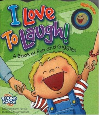 I Love to Laugh!: A Book of Fun and Giggles 1591258081 Book Cover