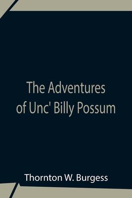 The Adventures Of Unc' Billy Possum 9354756182 Book Cover