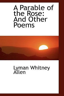 A Parable of the Rose: And Other Poems 055973199X Book Cover