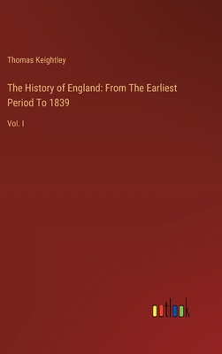 The History of England: From The Earliest Perio... 3385124492 Book Cover