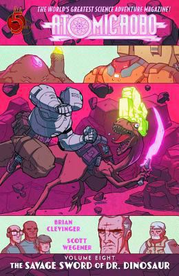 Atomic Robo Volume 8: The Savage Sword of Dr. D... 0986898562 Book Cover