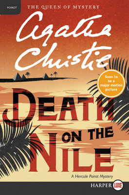 Death on the Nile: A Hercule Poirot Mystery [Large Print] 0062872133 Book Cover