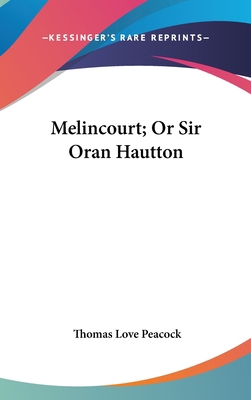 Melincourt; Or Sir Oran Hautton 0548189900 Book Cover