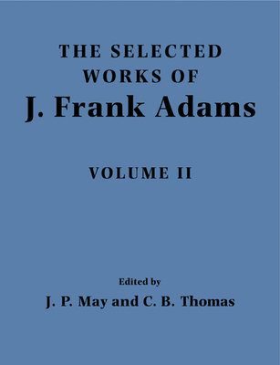 The Selected Works of J. Frank Adams 0521110688 Book Cover