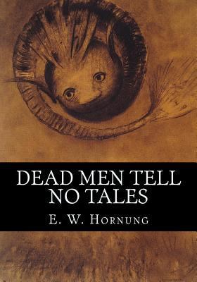Dead Men Tell No Tales 1537594214 Book Cover
