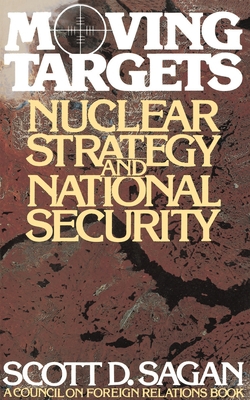 Moving Targets: Nuclear Strategy and National S... 0691078157 Book Cover