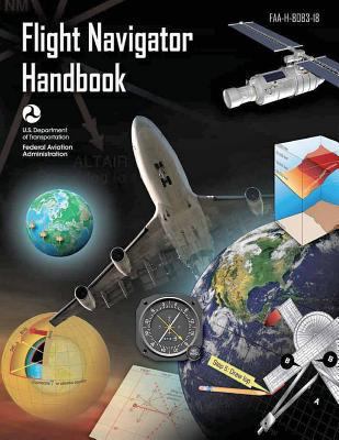 FAA-H-8083-18 Flight Navigator Handbook 1534627596 Book Cover