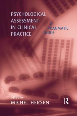 Psychological Assessment in Clinical Practice: ... 1138996882 Book Cover