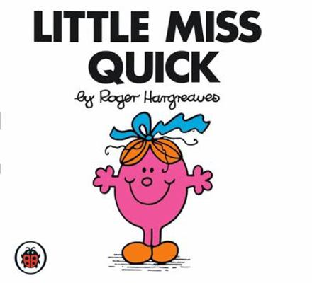 Little Miss Quick V20: Mr Men and Little Miss 1846462398 Book Cover