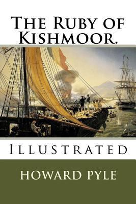 The Ruby of Kishmoor.: Illustrated 1717490700 Book Cover