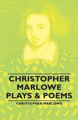 Christopher Marlowe - Plays & Poems 1406791717 Book Cover