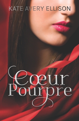 Coeur Pourpre [French] B0CH28XMHM Book Cover