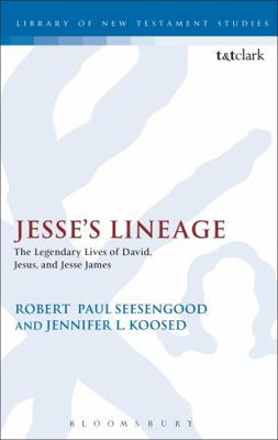 Jesse's Lineage: The Legendary Lives of David, ... 0567657450 Book Cover