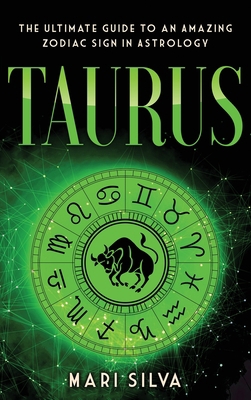 Taurus: The Ultimate Guide to an Amazing Zodiac... 1638180156 Book Cover