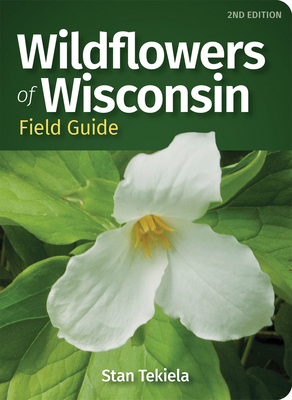 Wildflowers of Wisconsin Field Guide 1647551099 Book Cover