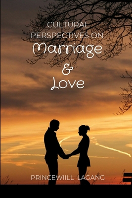 Cultural Perspectives on Marriage and Love 5392583083 Book Cover