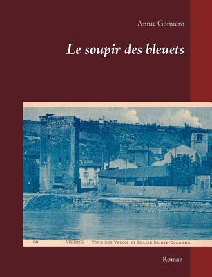 Le soupir des bleuets [French] 2810627886 Book Cover