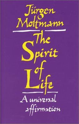 The Spirit of Life: A Universal Affirmation 0800634241 Book Cover