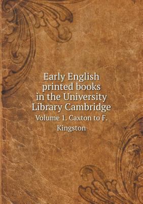 Early English printed books in the University L... 5518786018 Book Cover