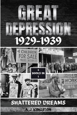 Great Depression 1929-1939: Shattered Dreams 1839383992 Book Cover