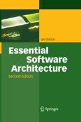 Essential Software Architecture 3642435319 Book Cover