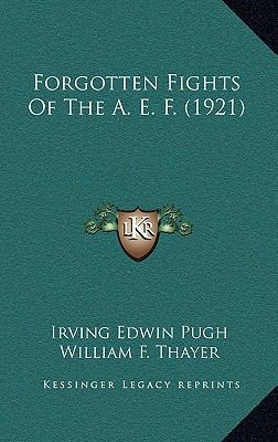 Forgotten Fights Of The A. E. F. (1921) 1165352575 Book Cover