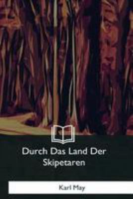 Durch Das Land Der Skipetaren [German] 1981170626 Book Cover