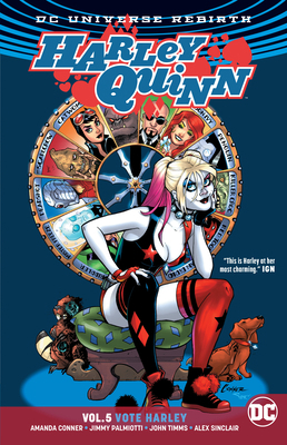 Harley Quinn Vol. 5: Vote Harley (Rebirth) 1401278825 Book Cover