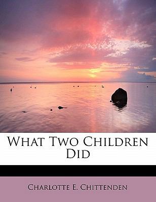 What Two Children Did 1437511376 Book Cover